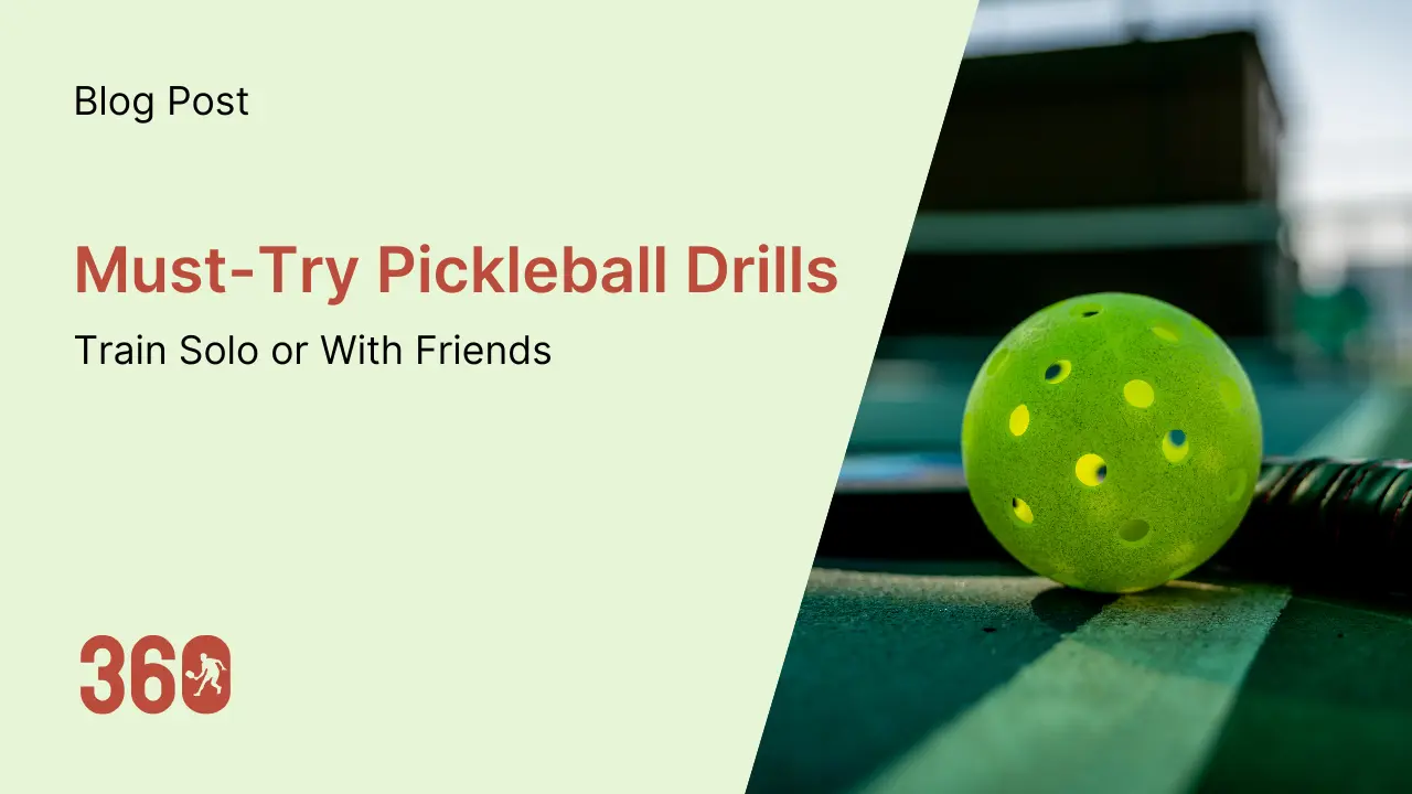 Must-Try Pickleball Drills: Train Solo or With Partner