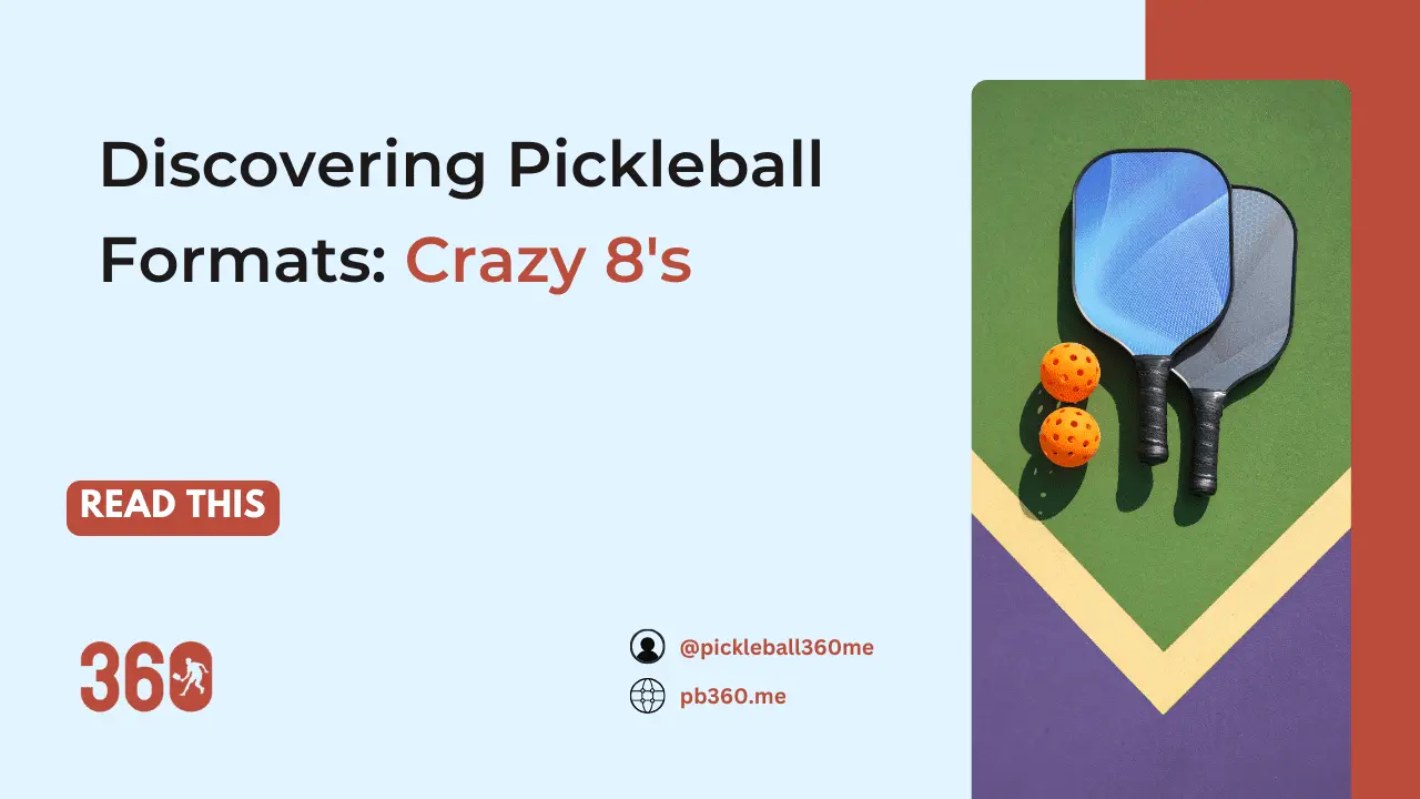 Discovering Pickleball Formats: Crazy 8's