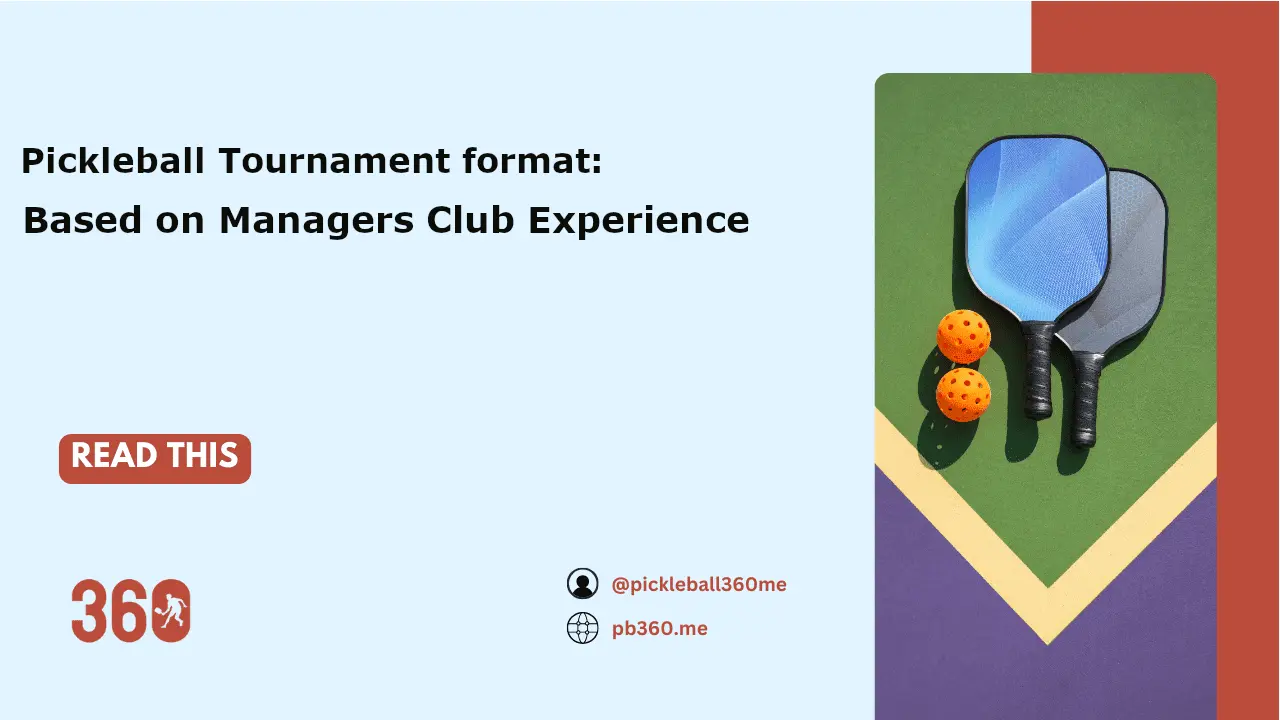 Pickleball Tournament Format: Based on Club Manager Experience