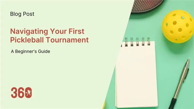 Navigating Your First Pickleball Tournament: A Beginner's Guide