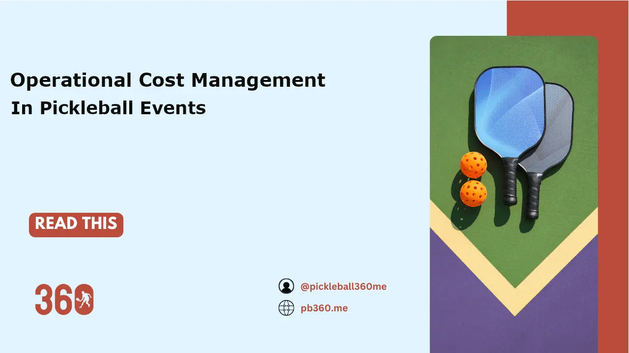 Operational Cost Management in Pickleball Events