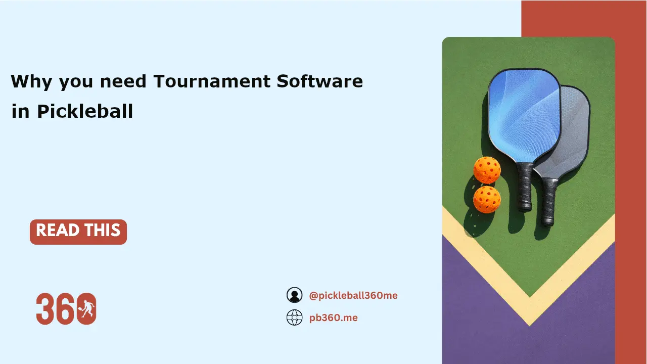 Why You Need Tournament Management Software in Pickleball